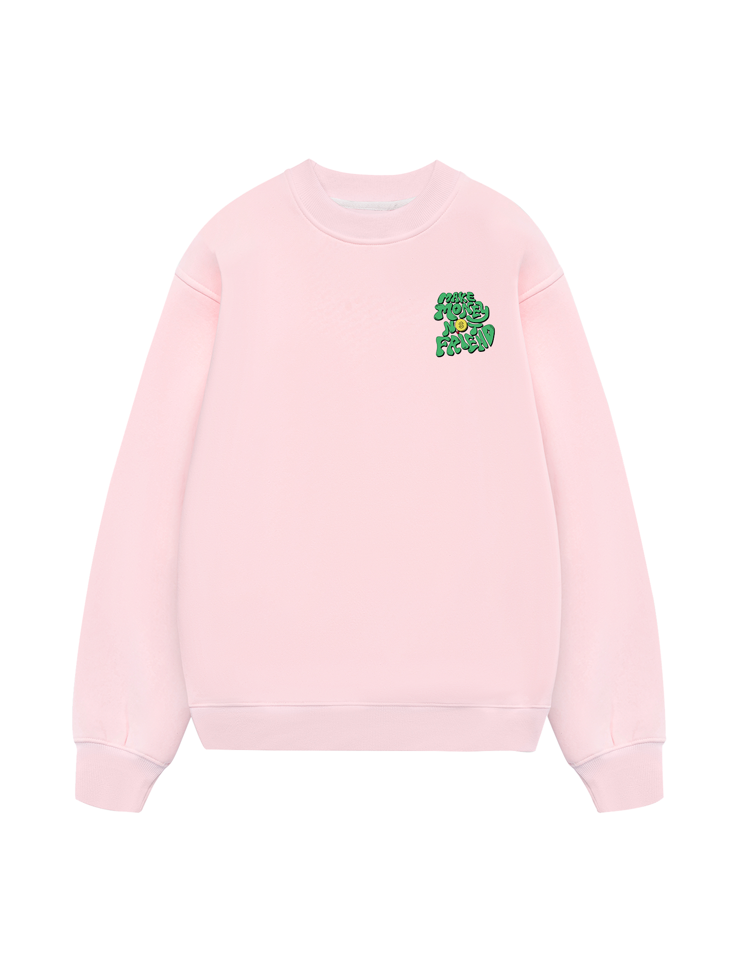 Make Money Not Friend Greeny  Sweater