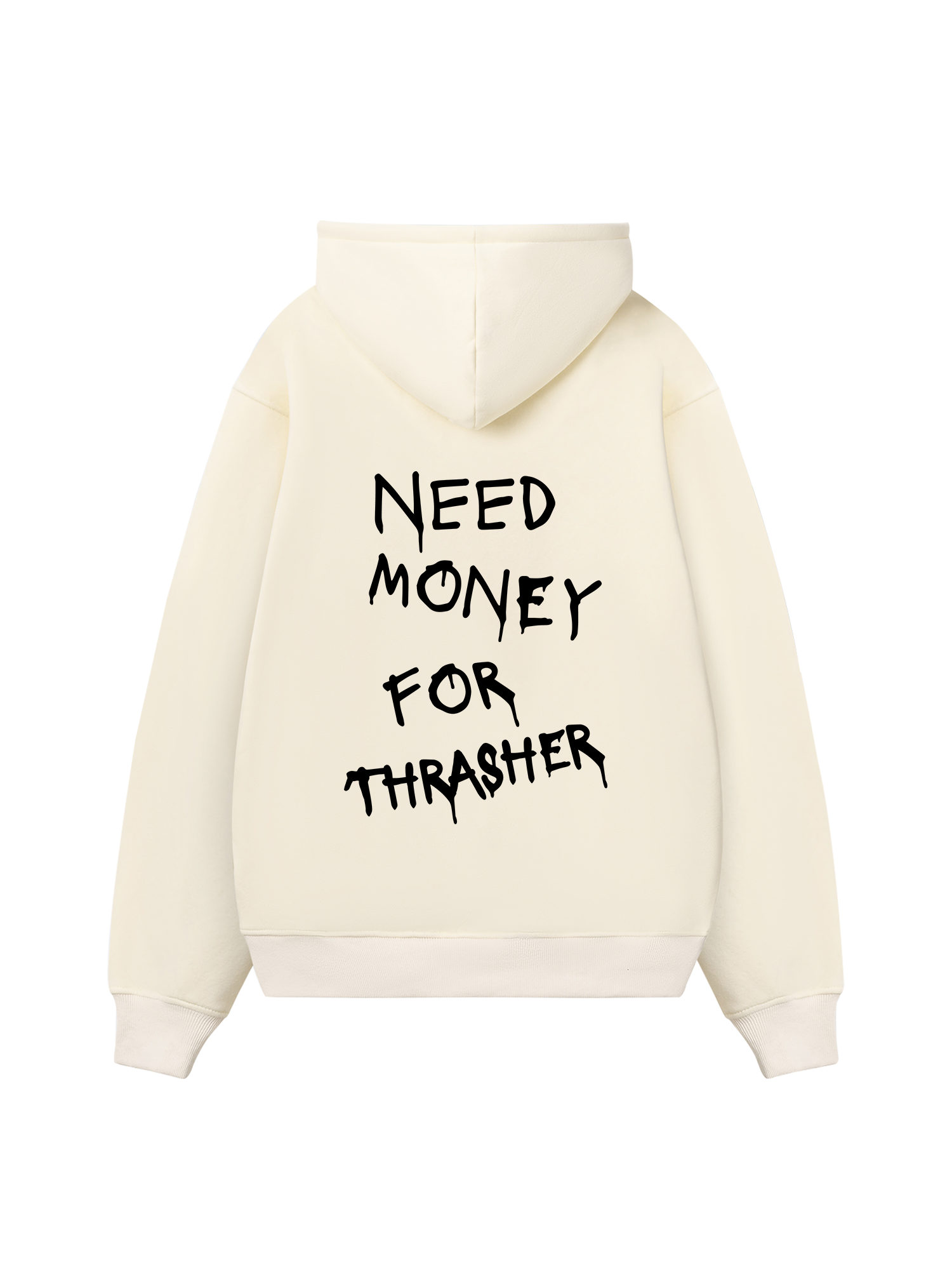 Need Money For Thrasher Hoodie