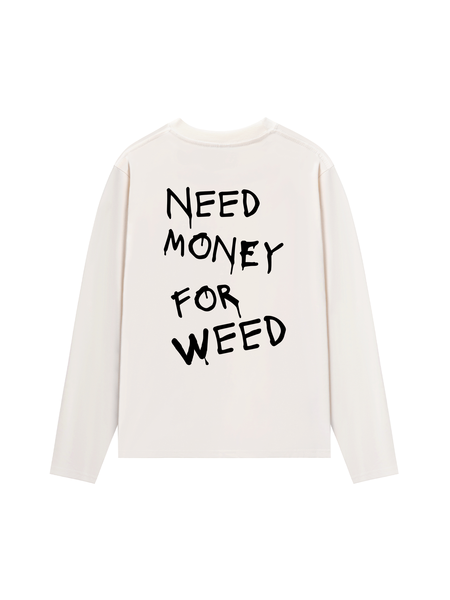 Áo Thun Dài Tay Need Money For Weed