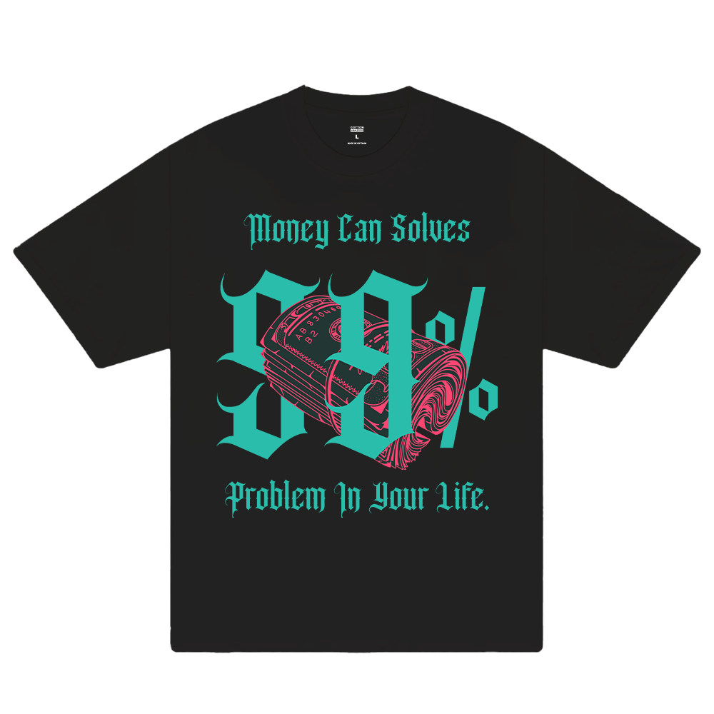 Money Can Solves T-Shirt