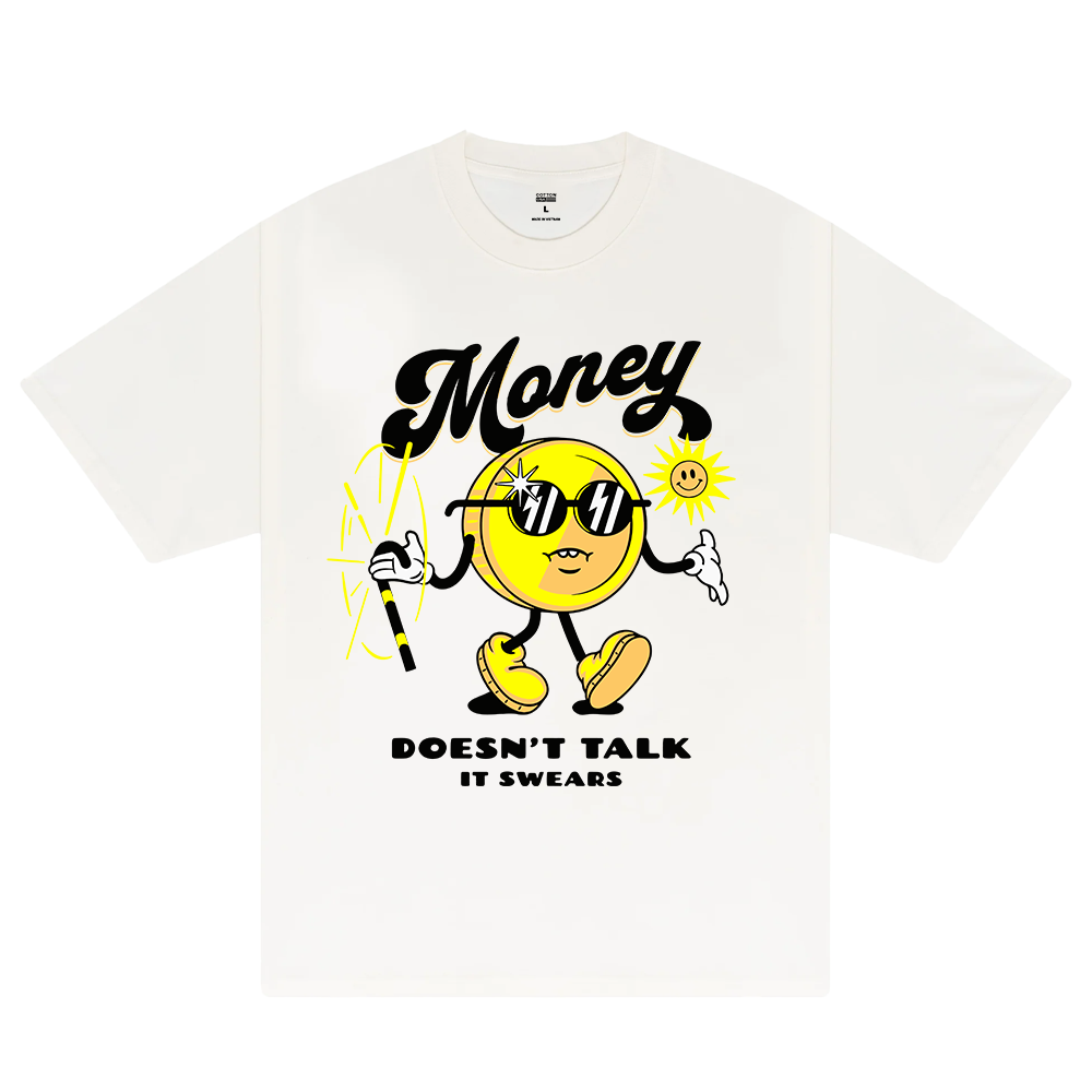 Money Doesn't Talk It Swears T-Shirt