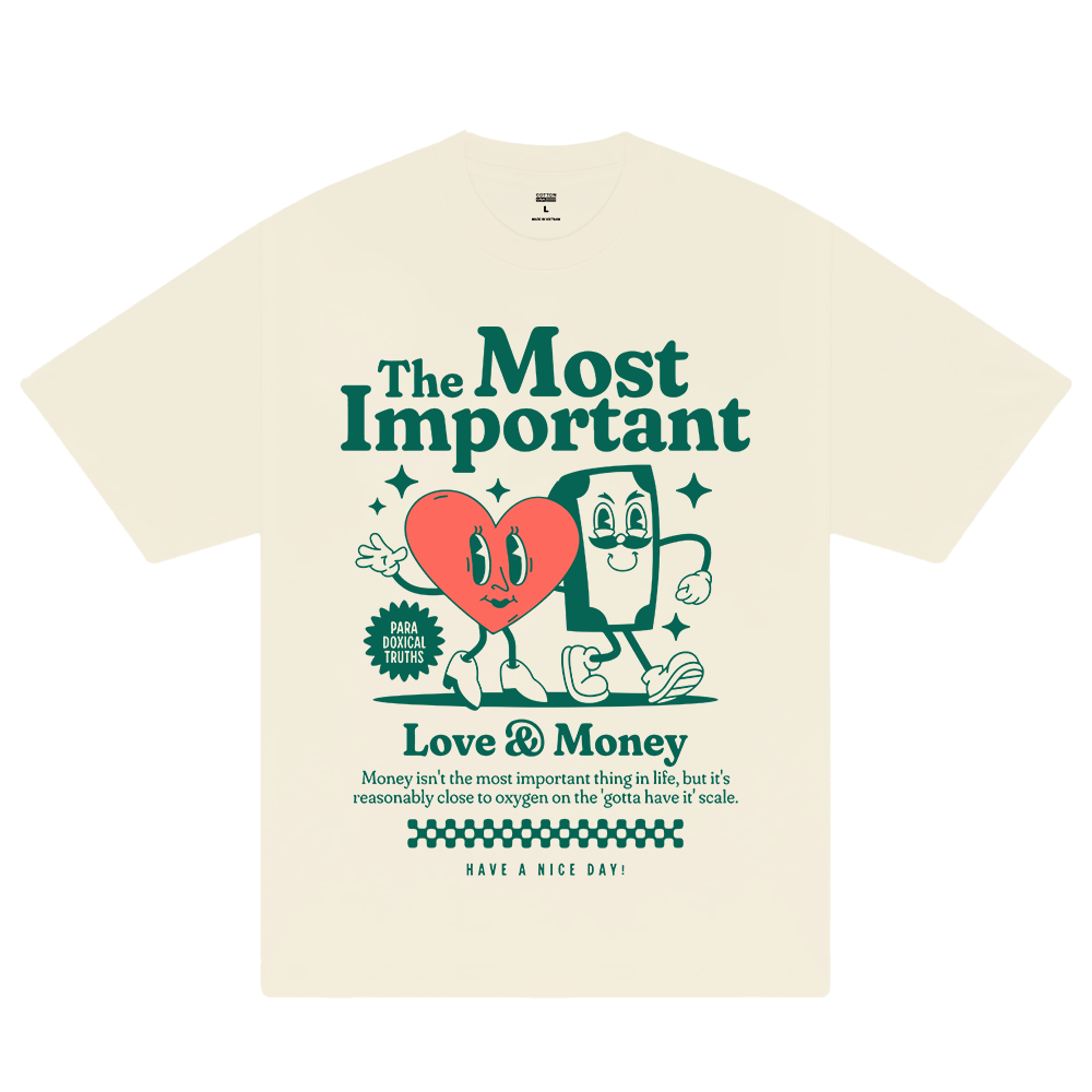 Money The Most Important T-Shirt