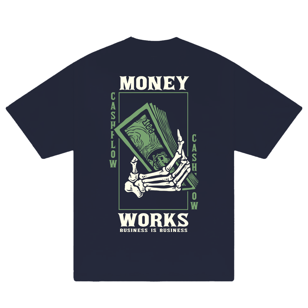 Money Works Business Is Business T-Shirt