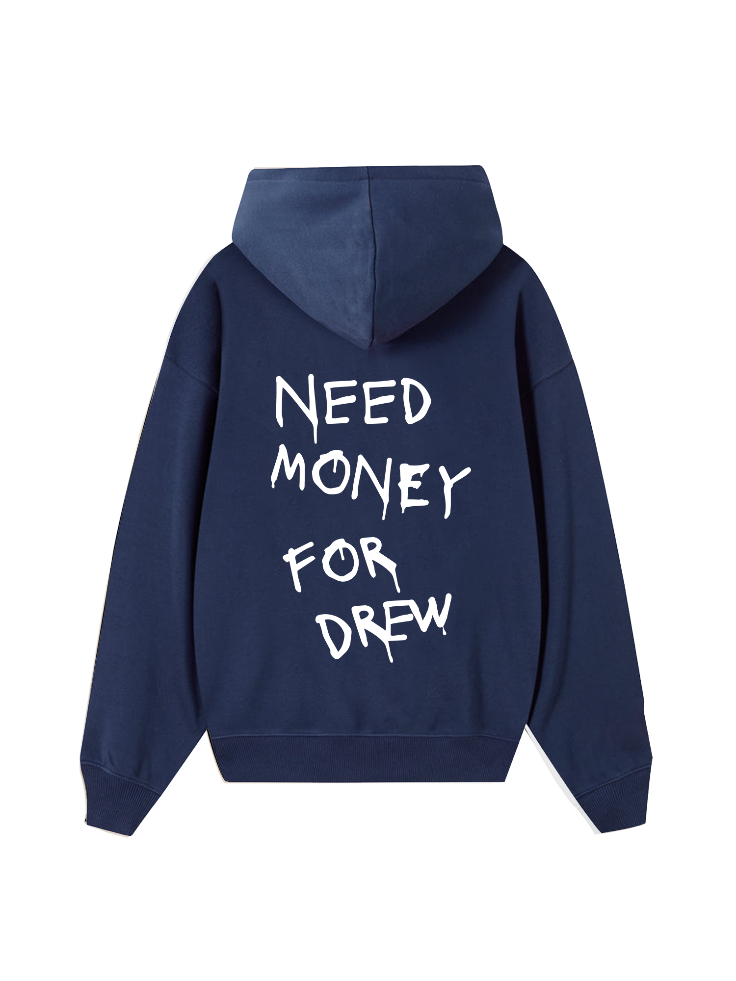 Need Money For Drew Hoodie