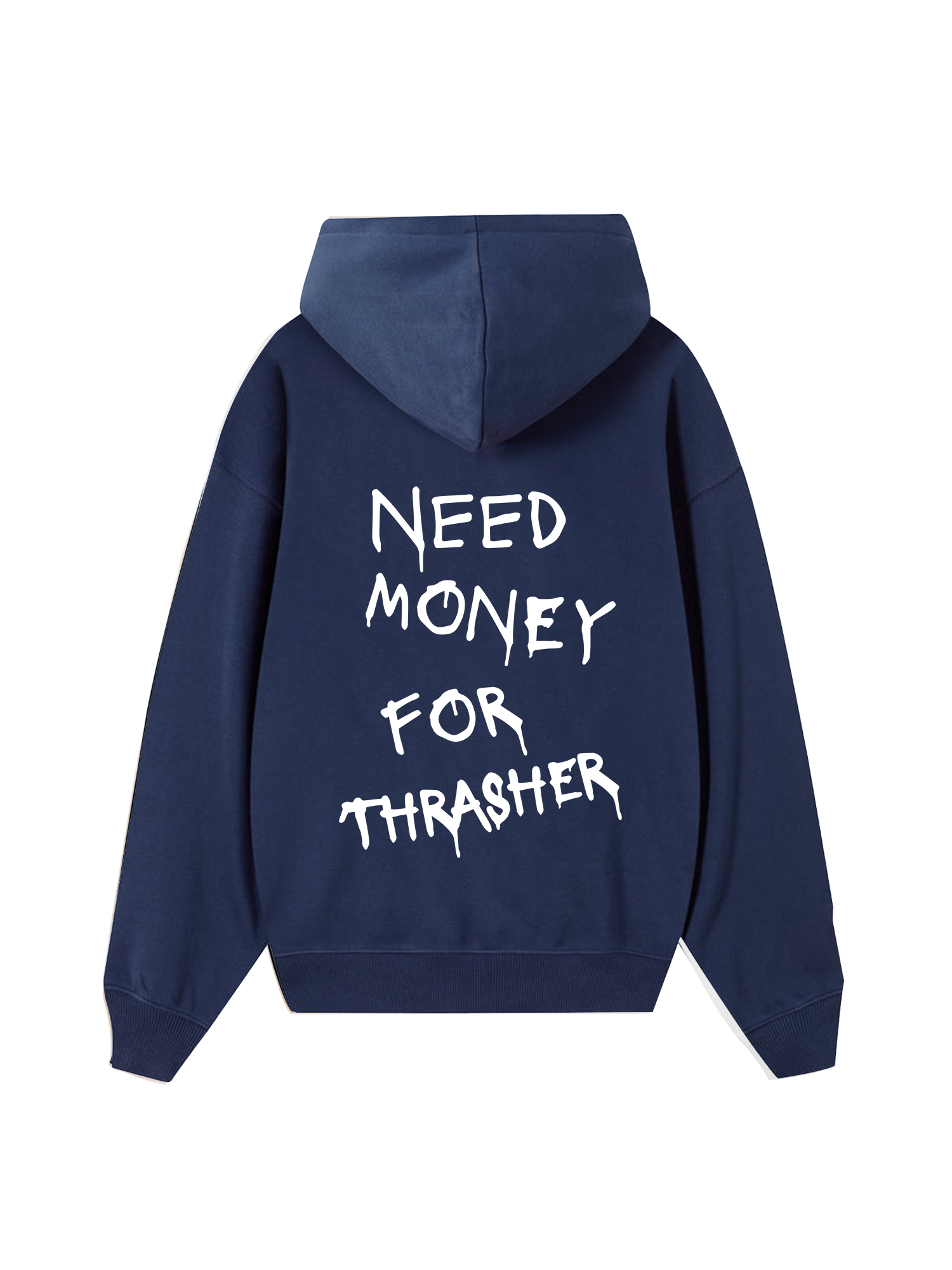 Need Money For Thrasher Hoodie