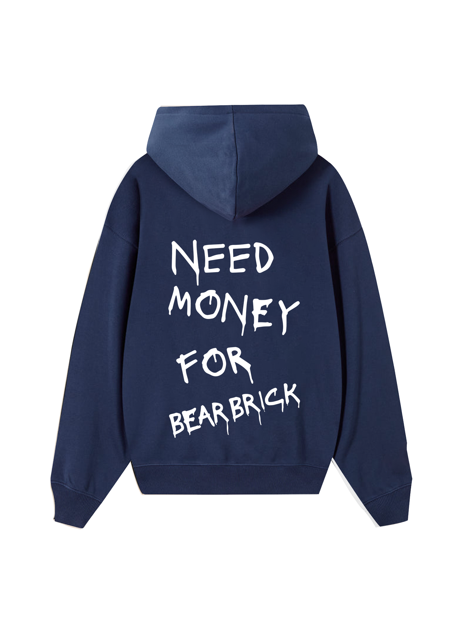 Need Money For Bearbrick Hoodie