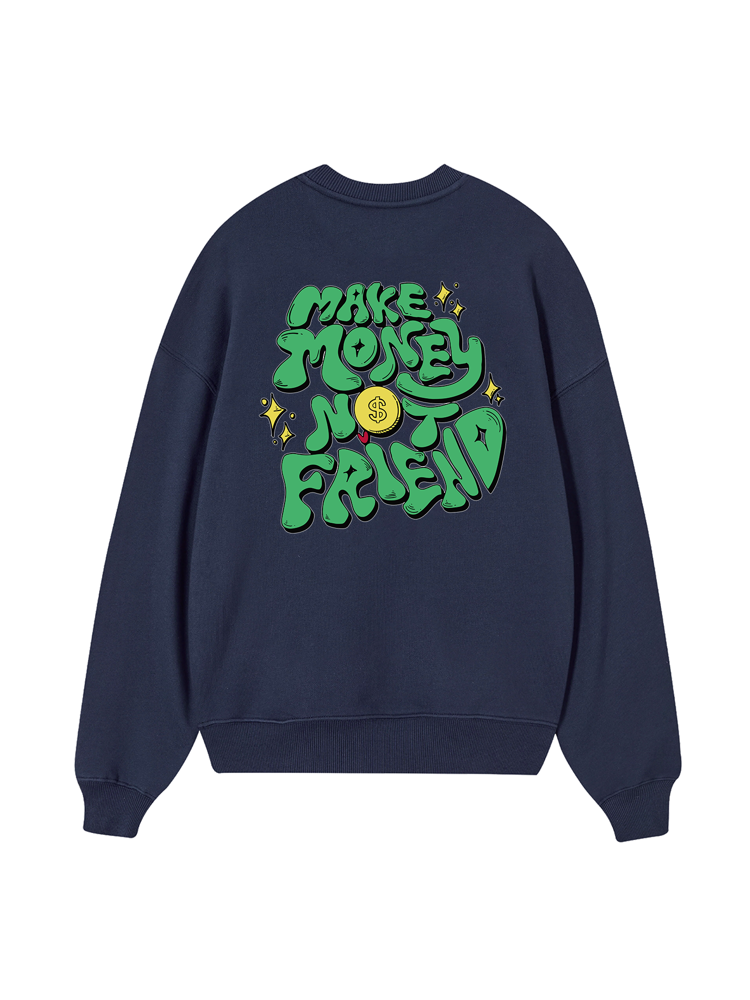 Make Money Not Friend Greeny  Sweater
