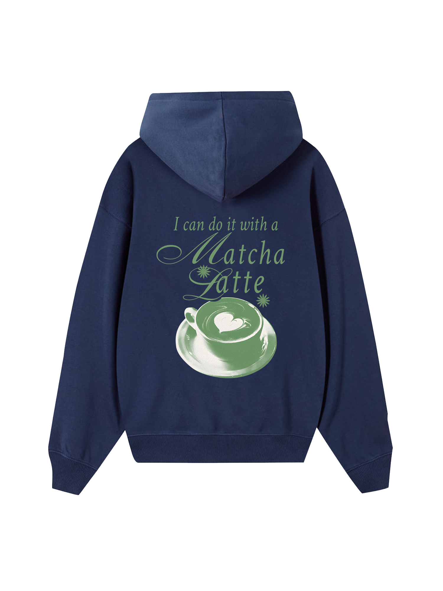 I Can Do It With A Matcha Latte Hoodie