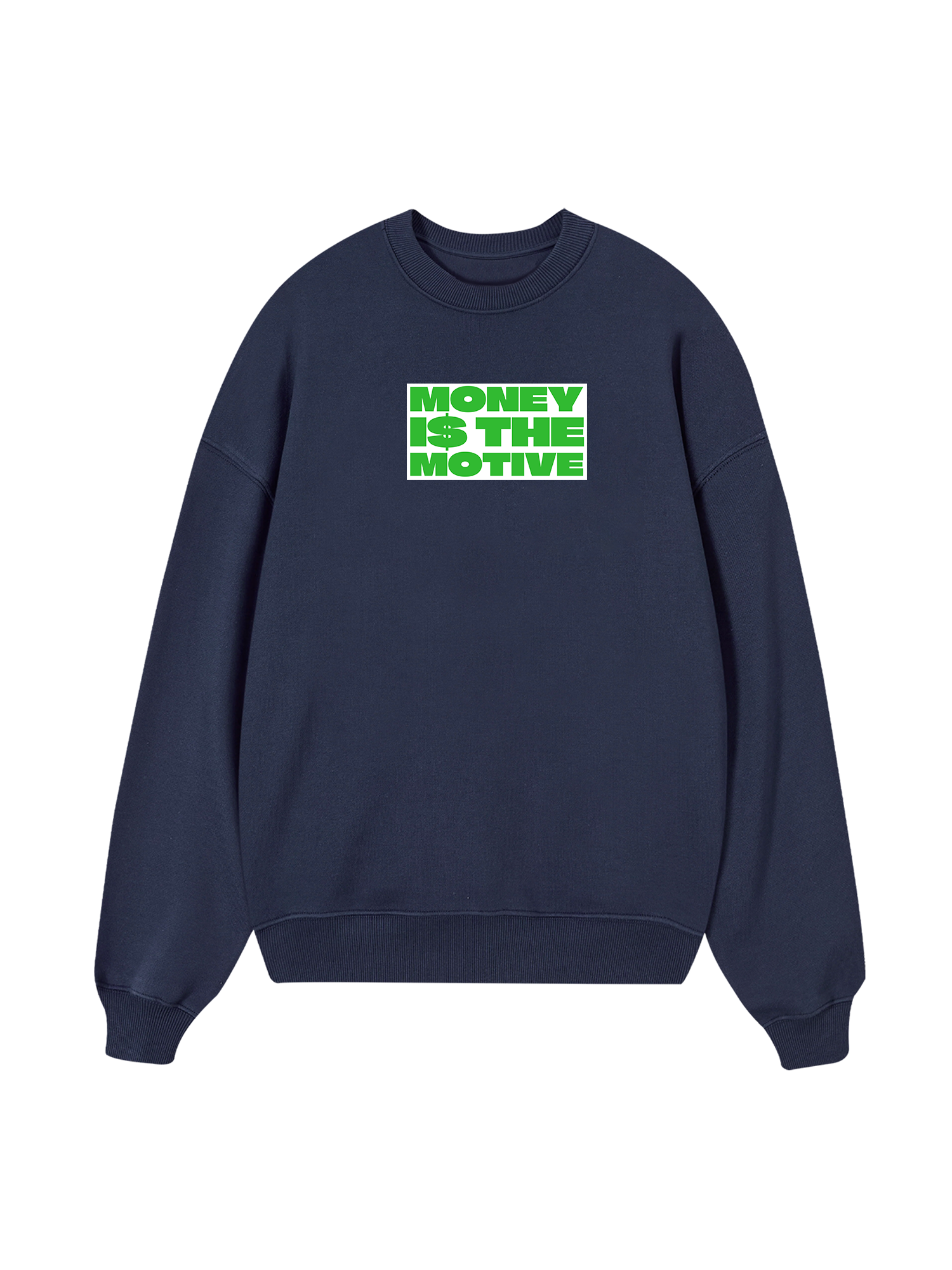 Money Is The Motive Sweater