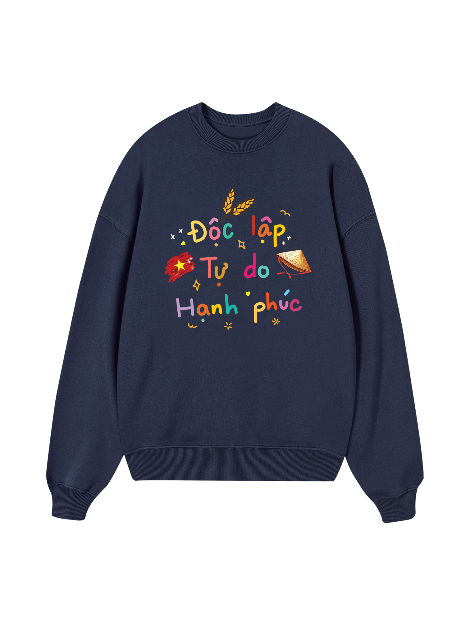 Độc Lập - Tự Do - Hạnh Phúc Sweater