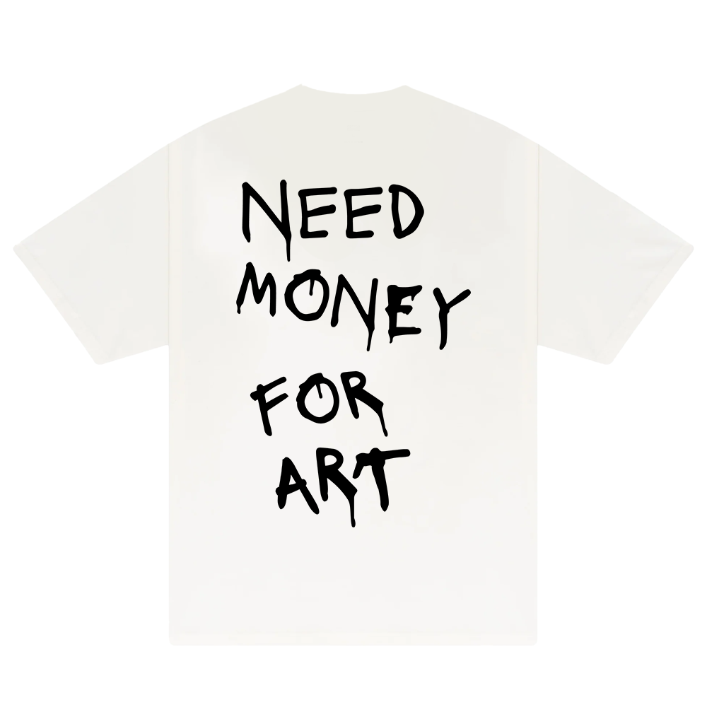 Need Money For Art T-Shirt