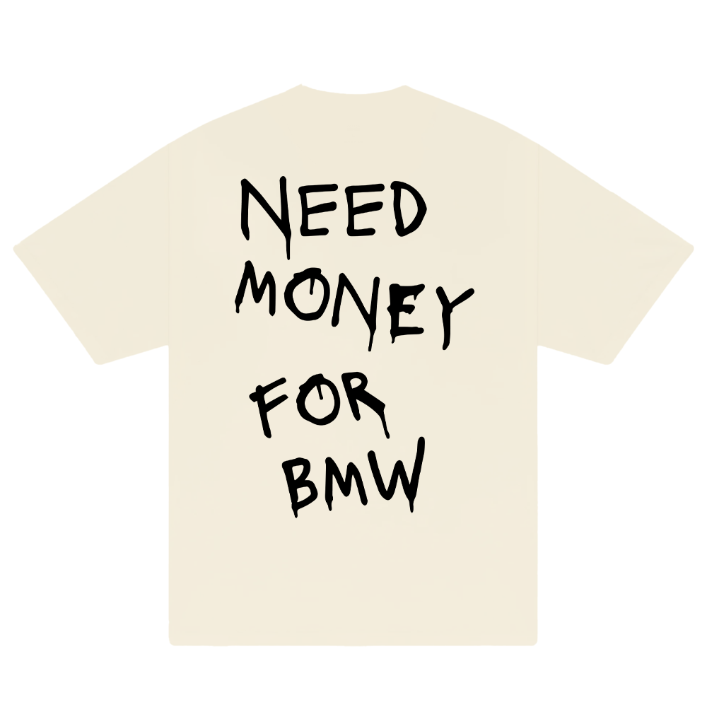 Need Money For BMW T-Shirt