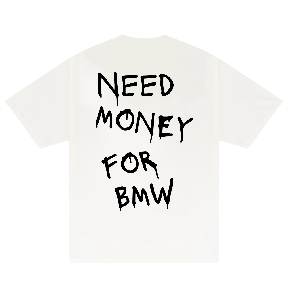 Need Money For BMW T-Shirt