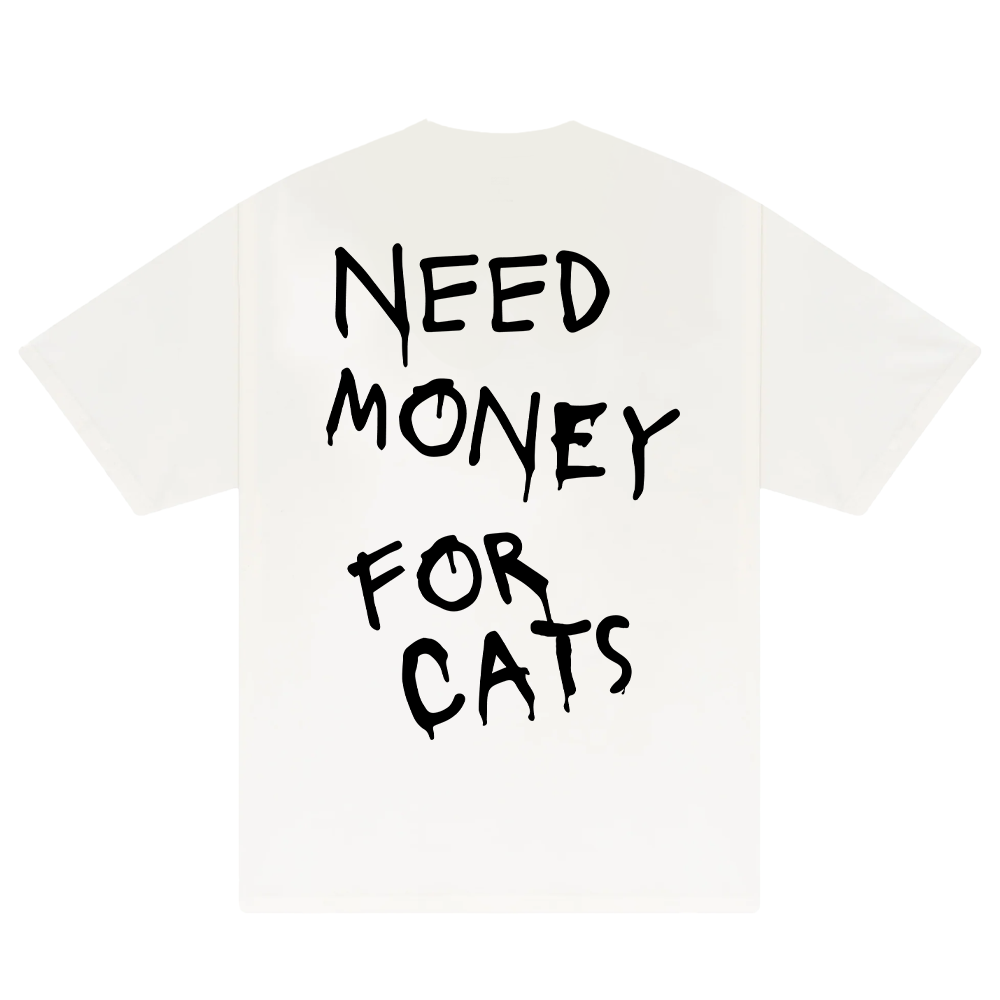 Need Money For Cats T-Shirt