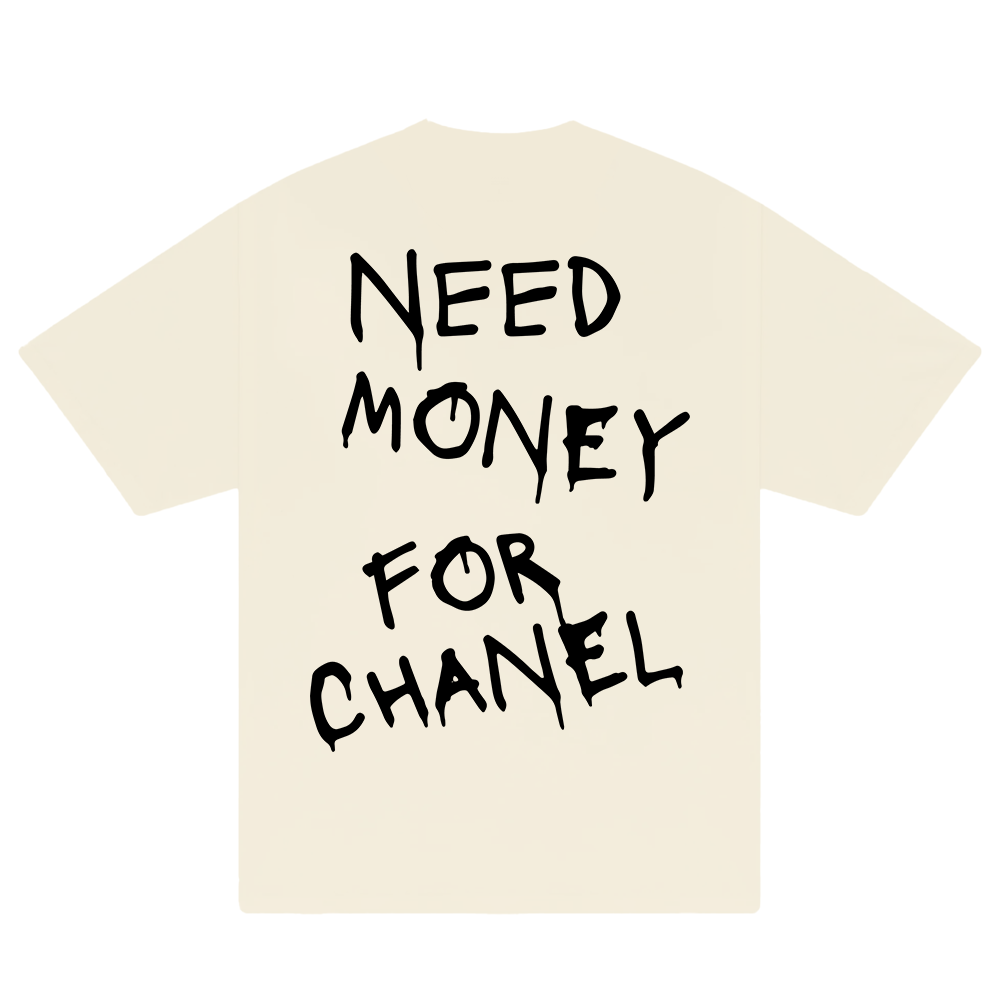 Need Money For Chanel T-Shirt