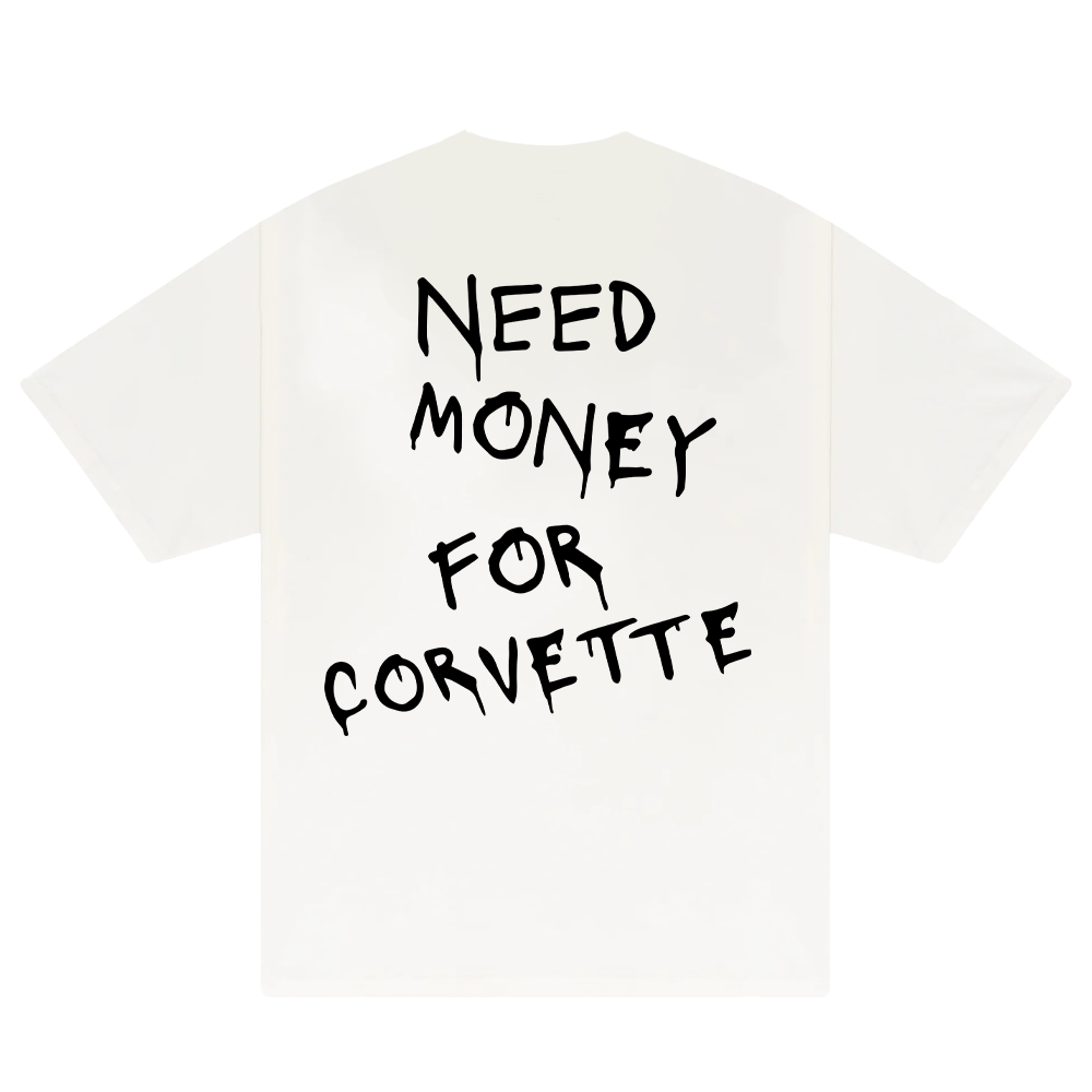 Need Money For Corvette T-Shirt