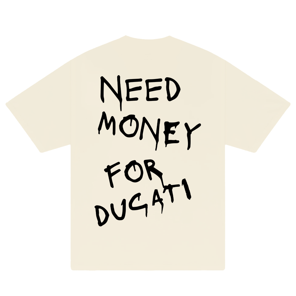 Need Money For Ducati T-Shirt