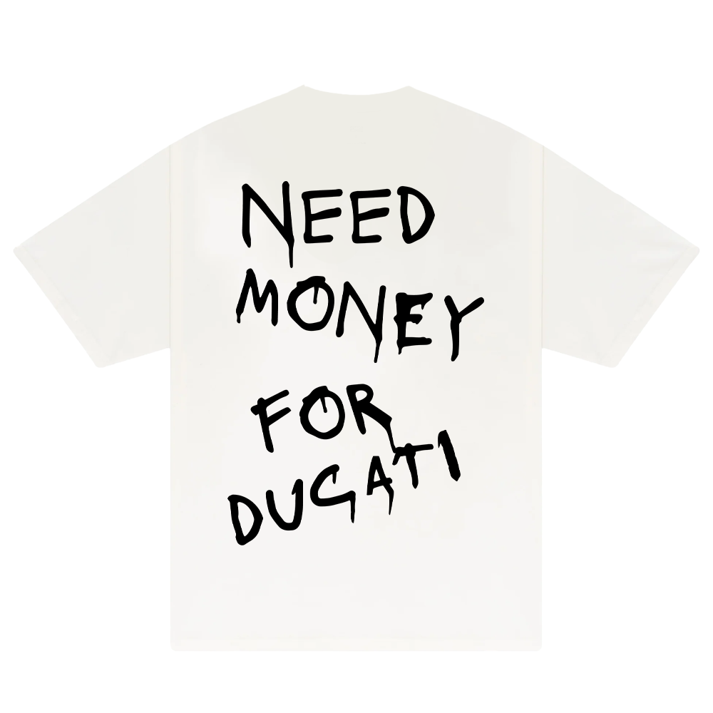 Need Money For Ducati T-Shirt