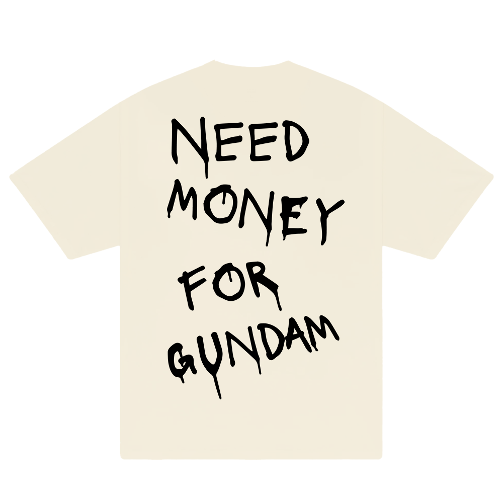 Need Money For Gundam T-Shirt