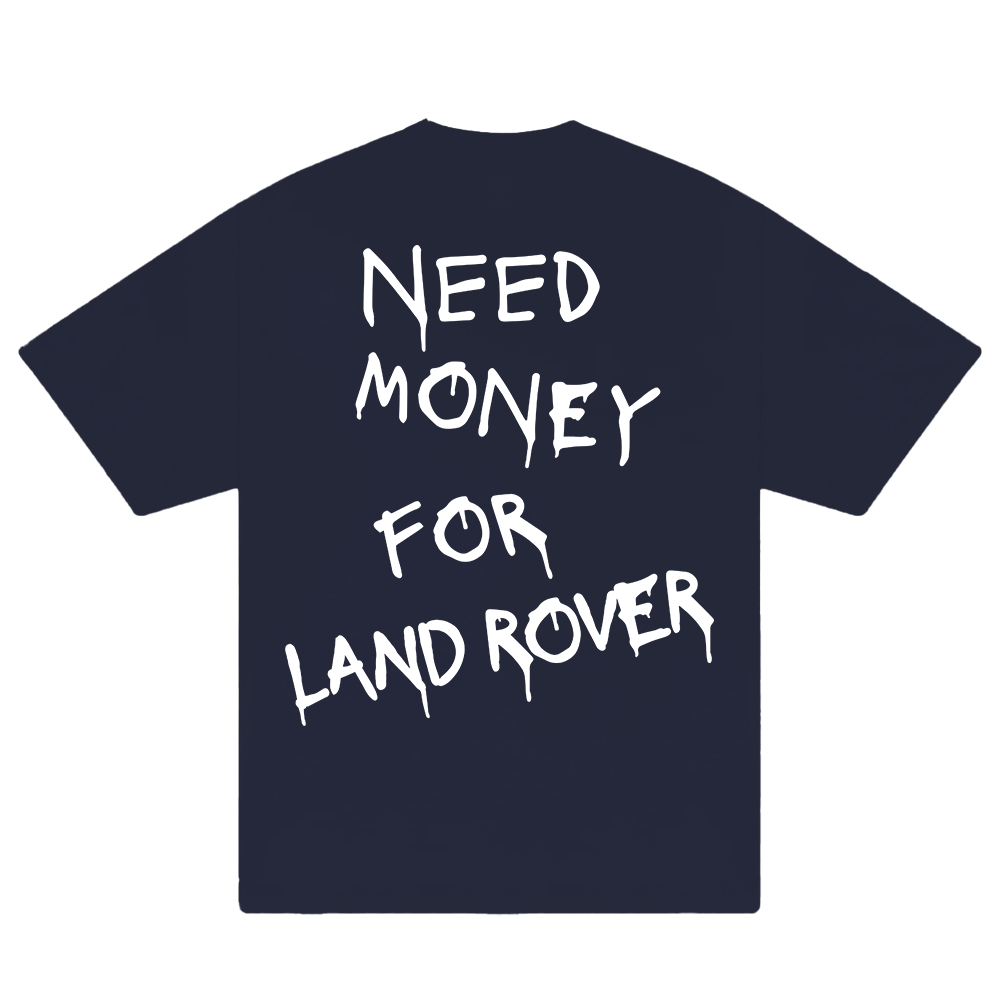 Need Money For Land Rover T-Shirt