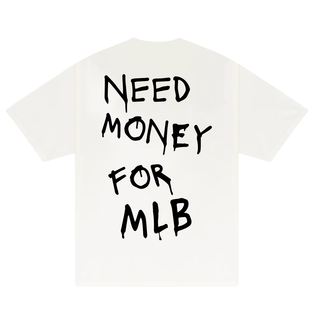 Need Money For MLB T-Shirt