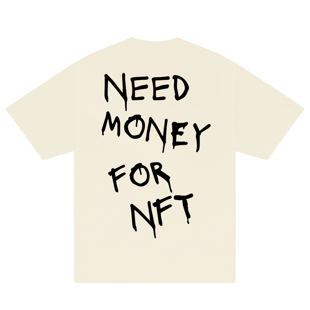 Need Money For NFT T-Shirt