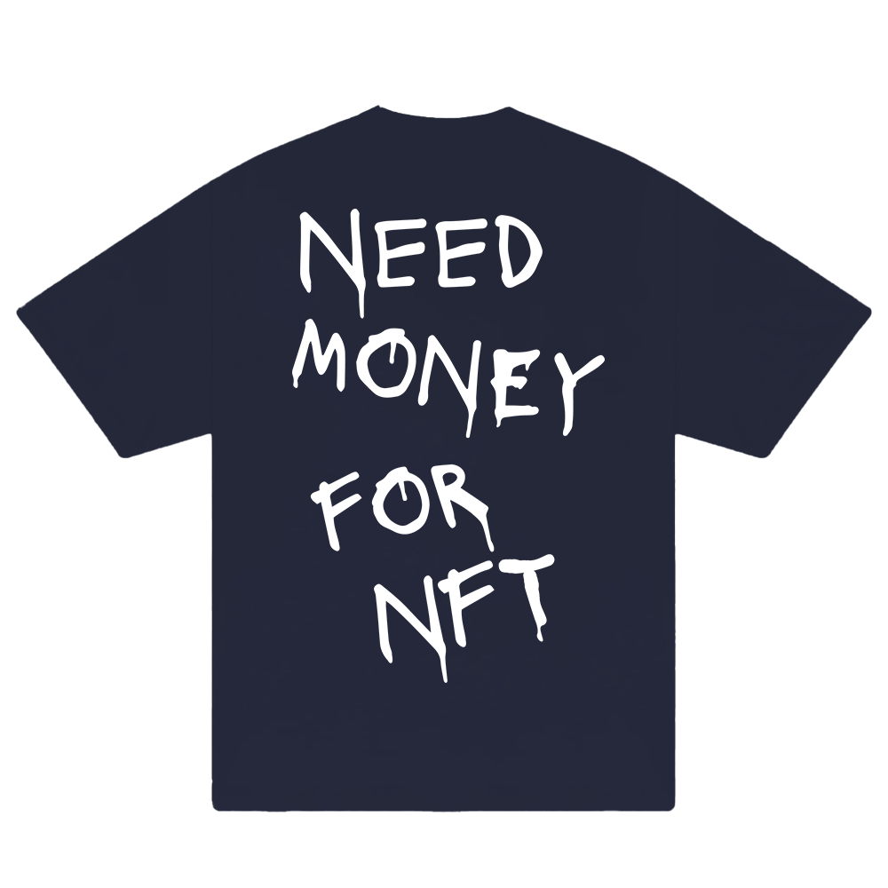 Need Money For NFT T-Shirt