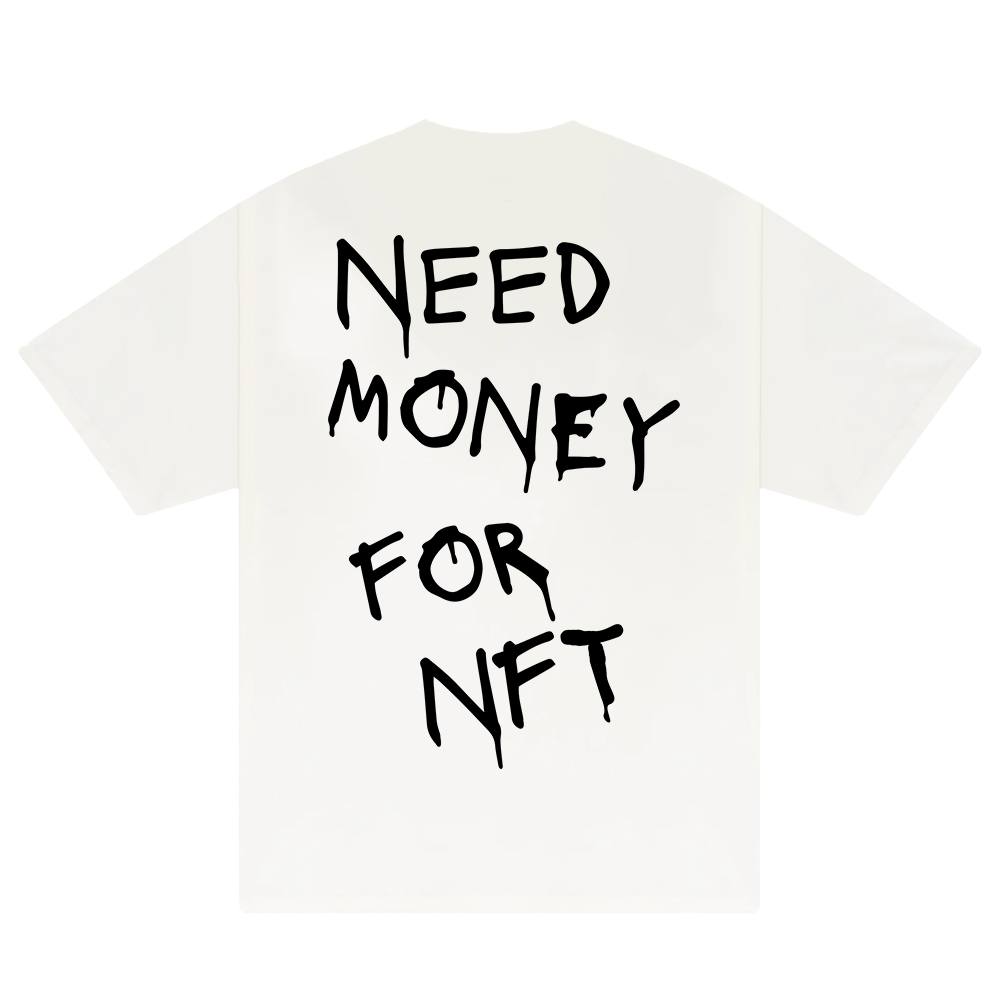 Need Money For NFT T-Shirt