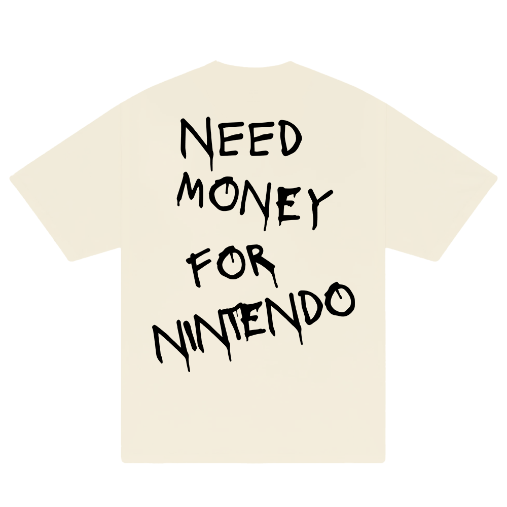 Need Money For Nintendo T-Shirt