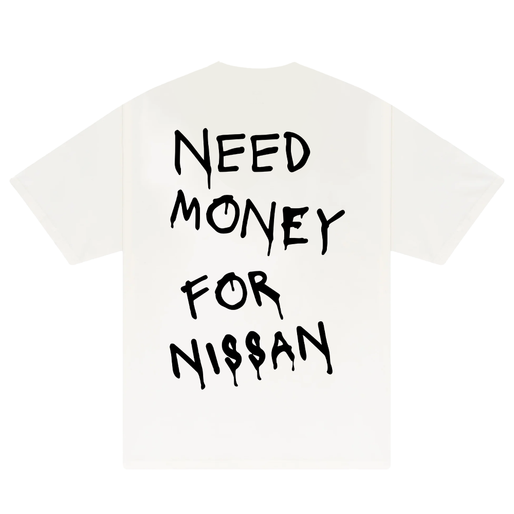 Need Money For Nissan T-Shirt