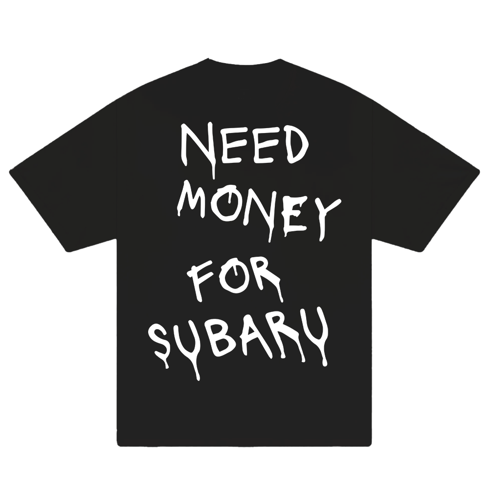 Need Money For Subaru T-Shirt