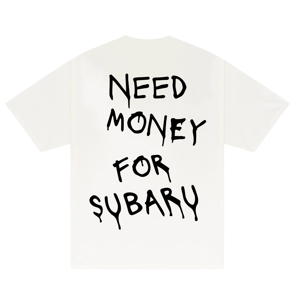 Need Money For Subaru T-Shirt