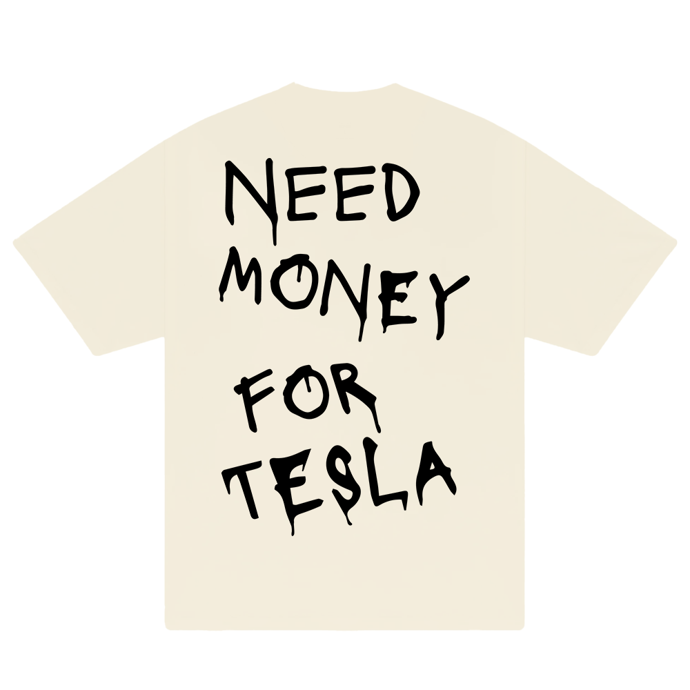 Need Money For Tesla T-Shirt