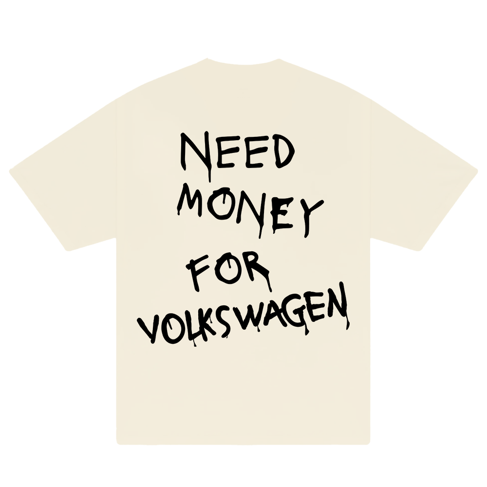 Need Money For Volkswagen T-Shirt