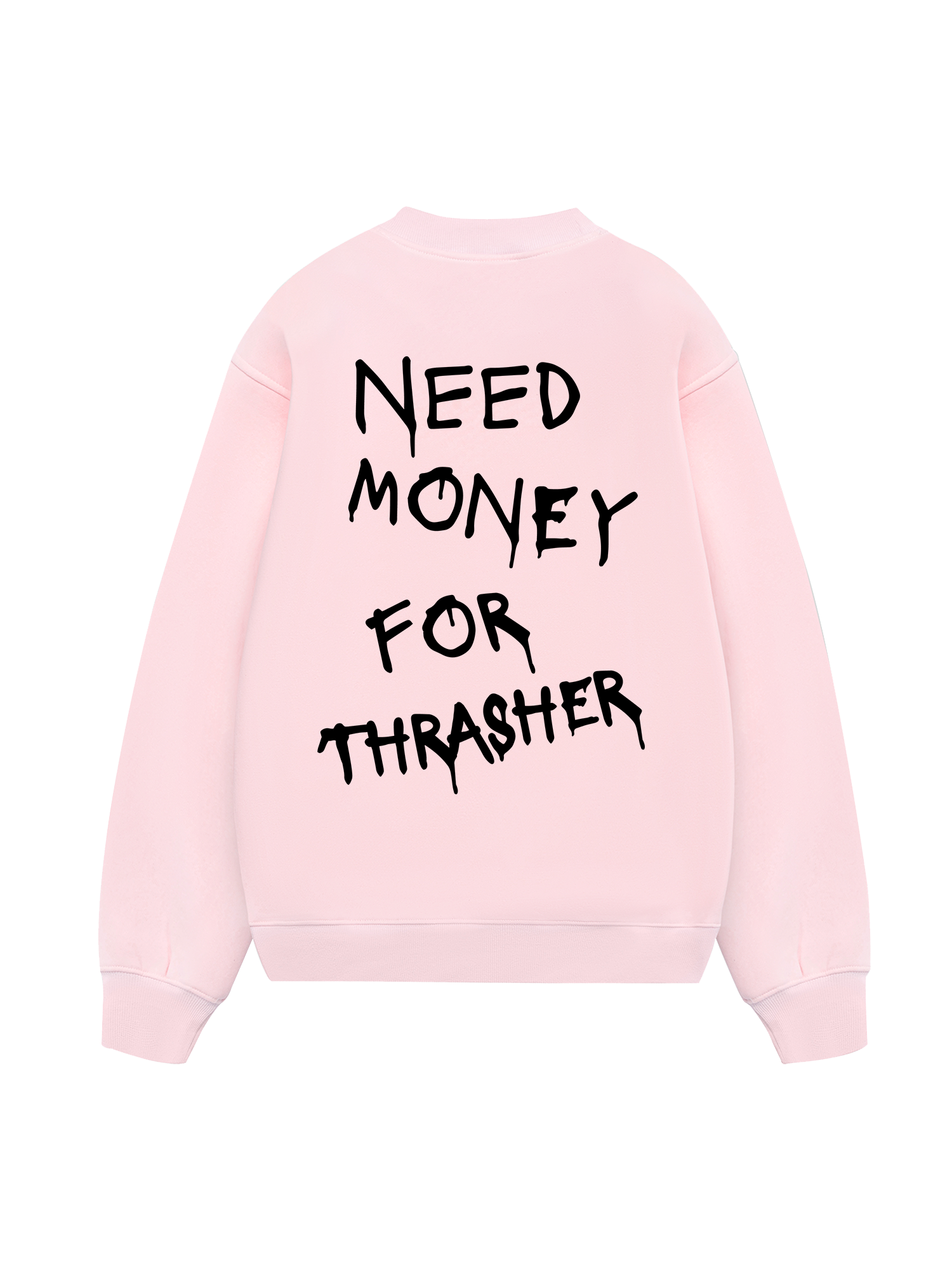 Need Money For Thrasher Sweater