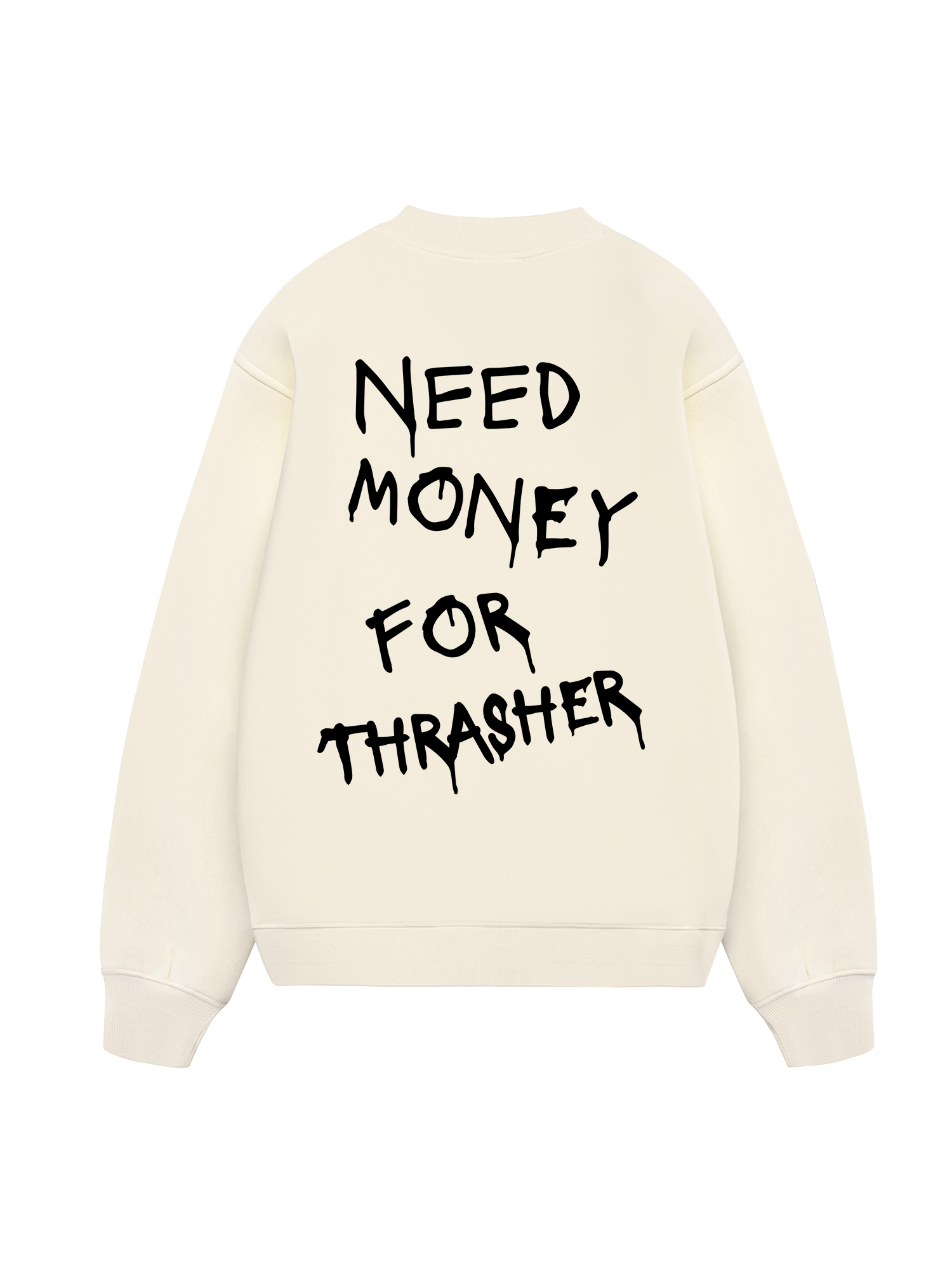Need Money For Thrasher Sweater