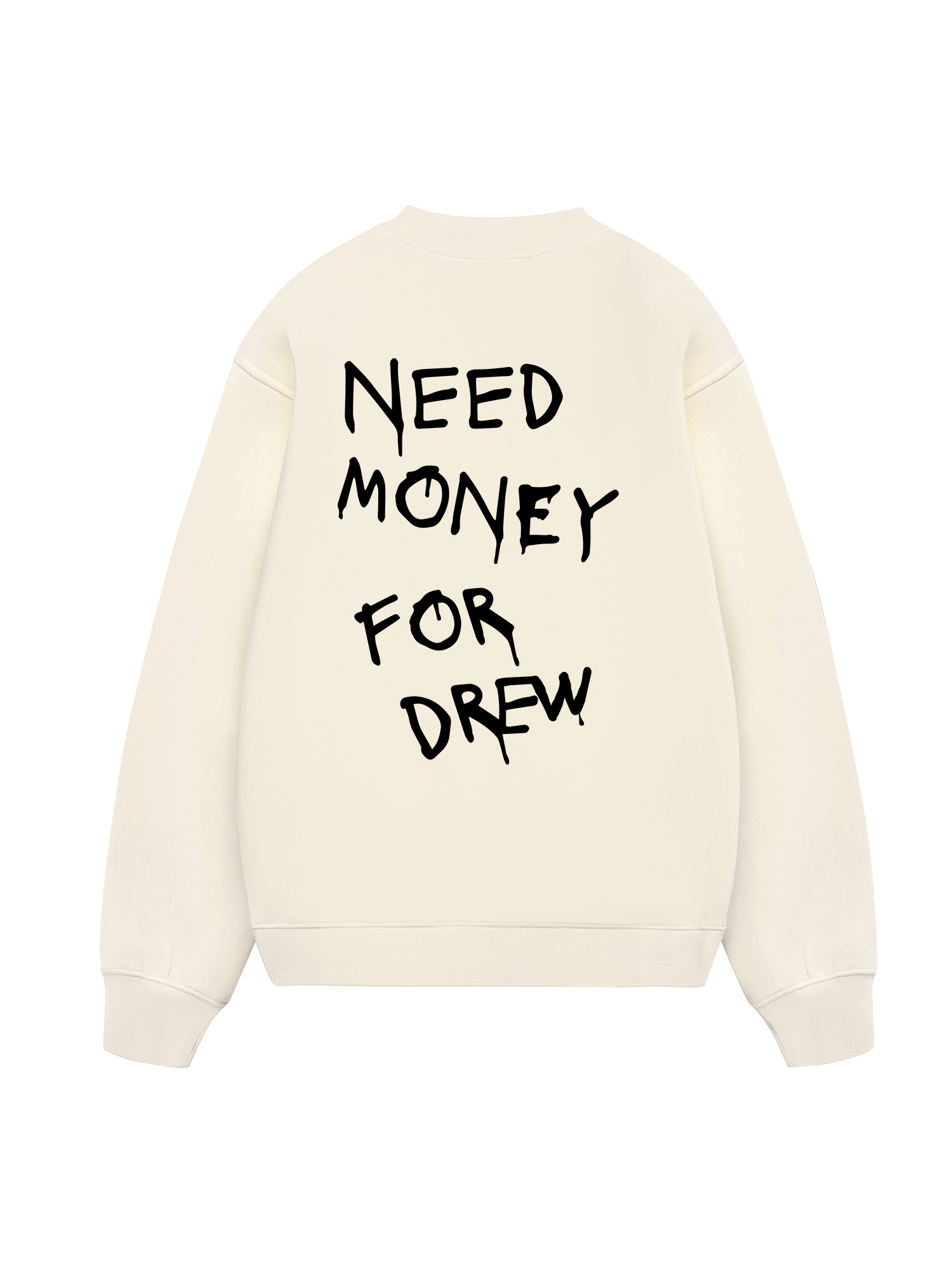 Need Money For Drew Sweater