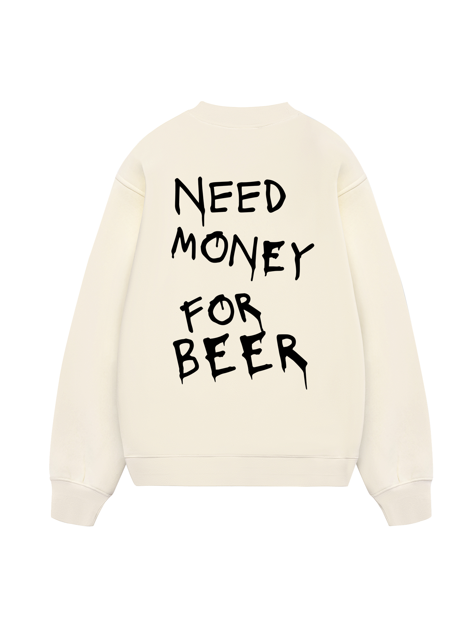 Need Money For Beer Sweater