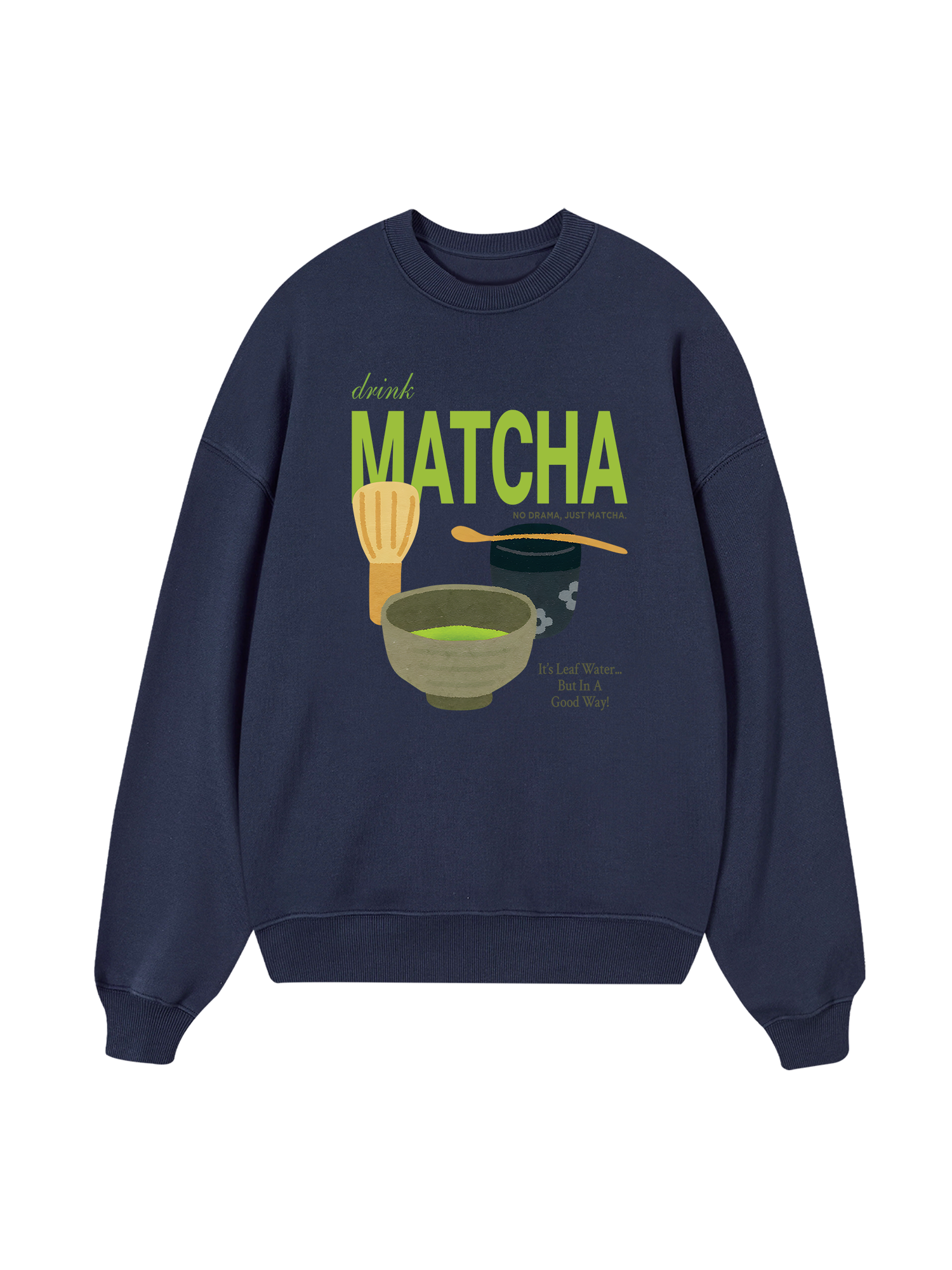 Drink Matcha Sweater