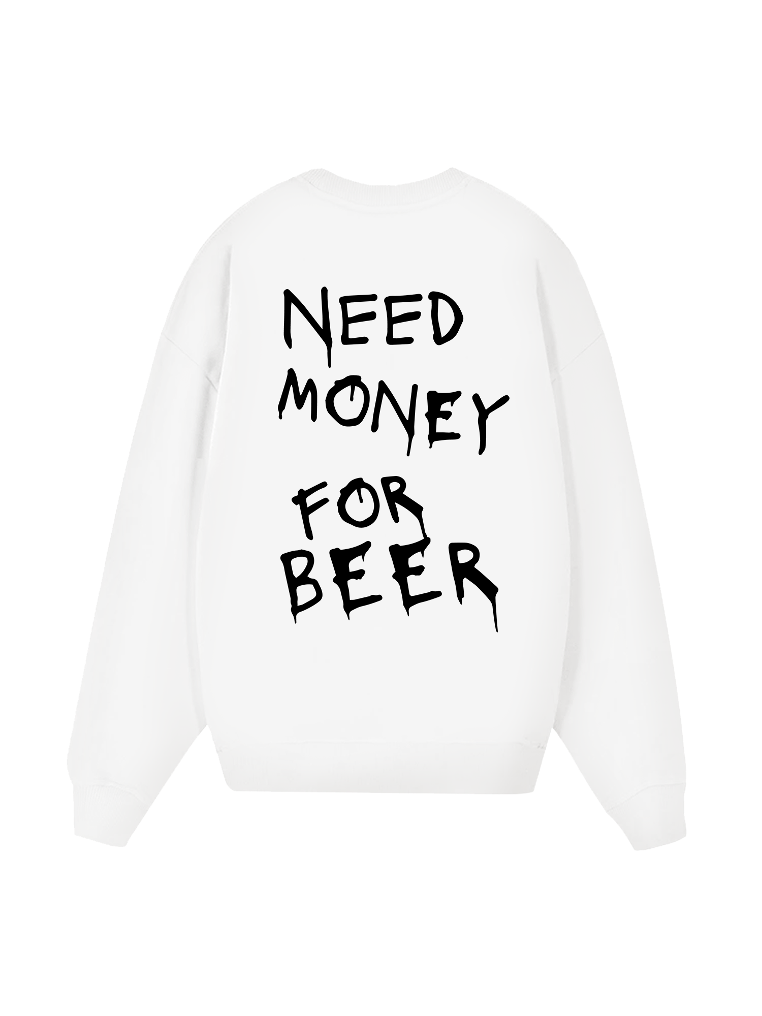 Need Money For Beer Sweater