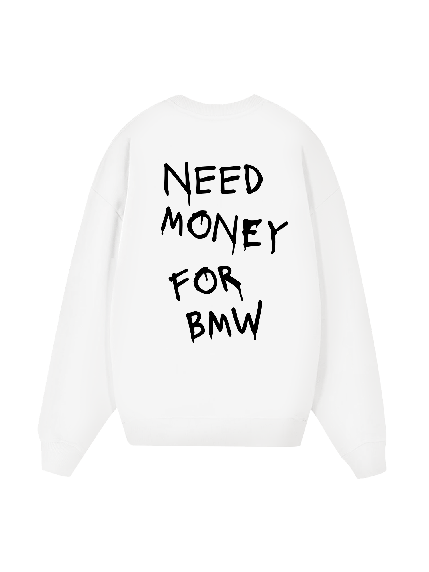 Need Money For BMW Sweater