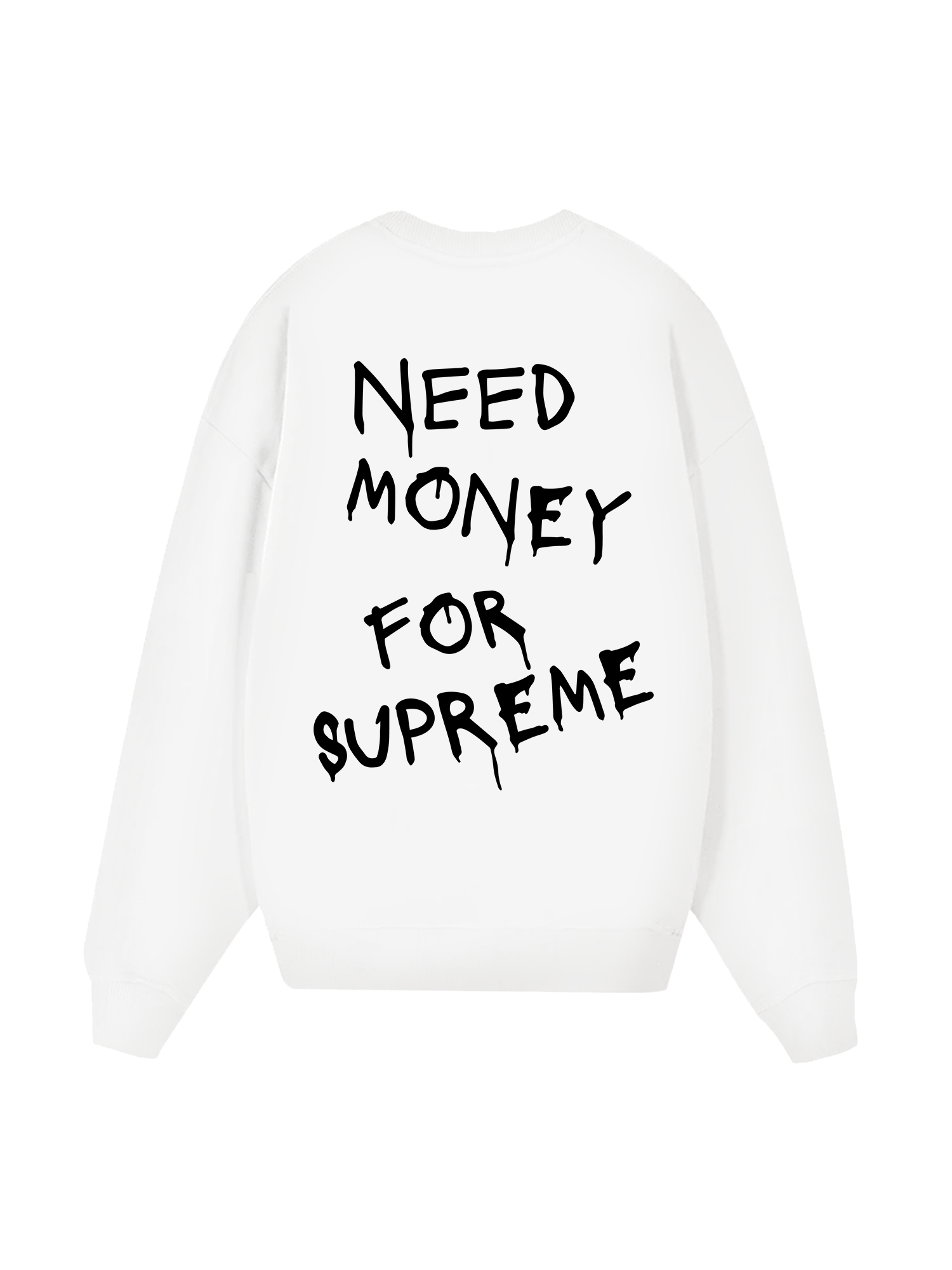 Need Money For Supreme Sweater