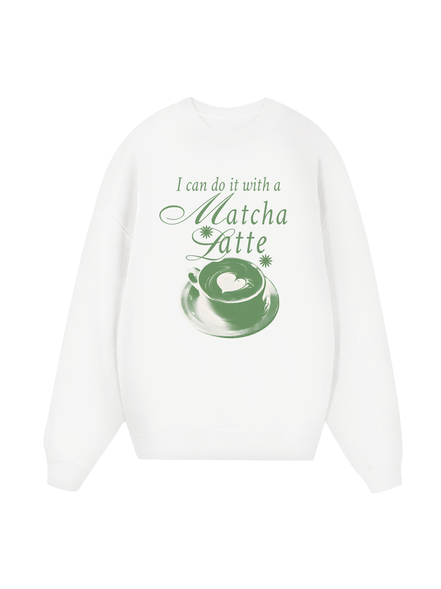 I Can Do It With A Matcha Latte Sweater