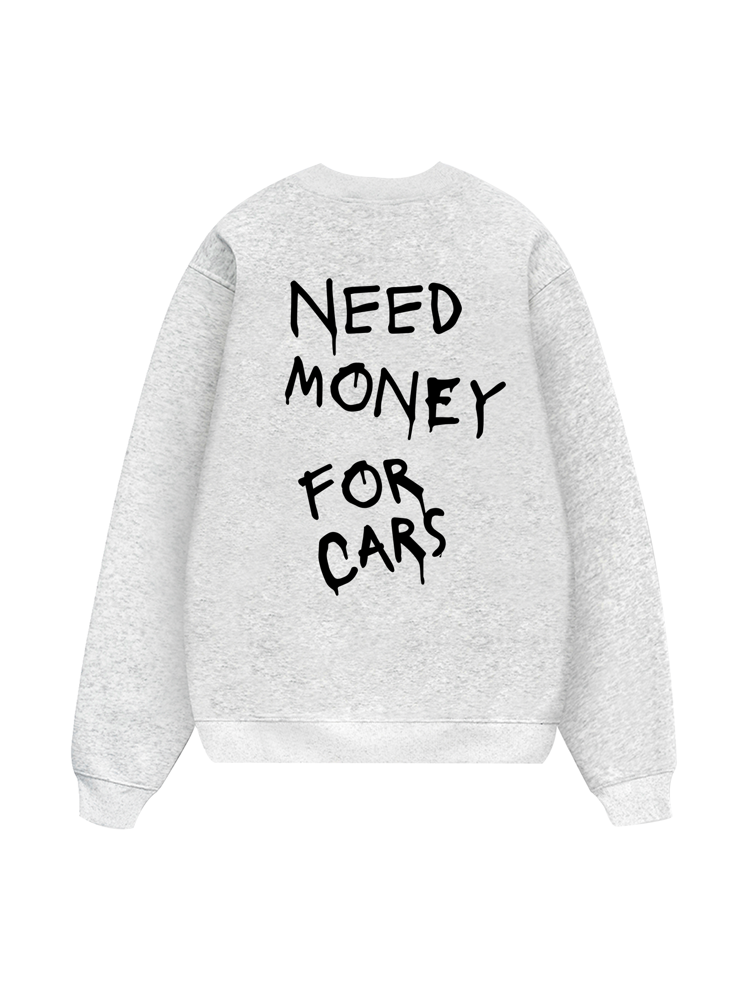 Need Money For Cars Sweater