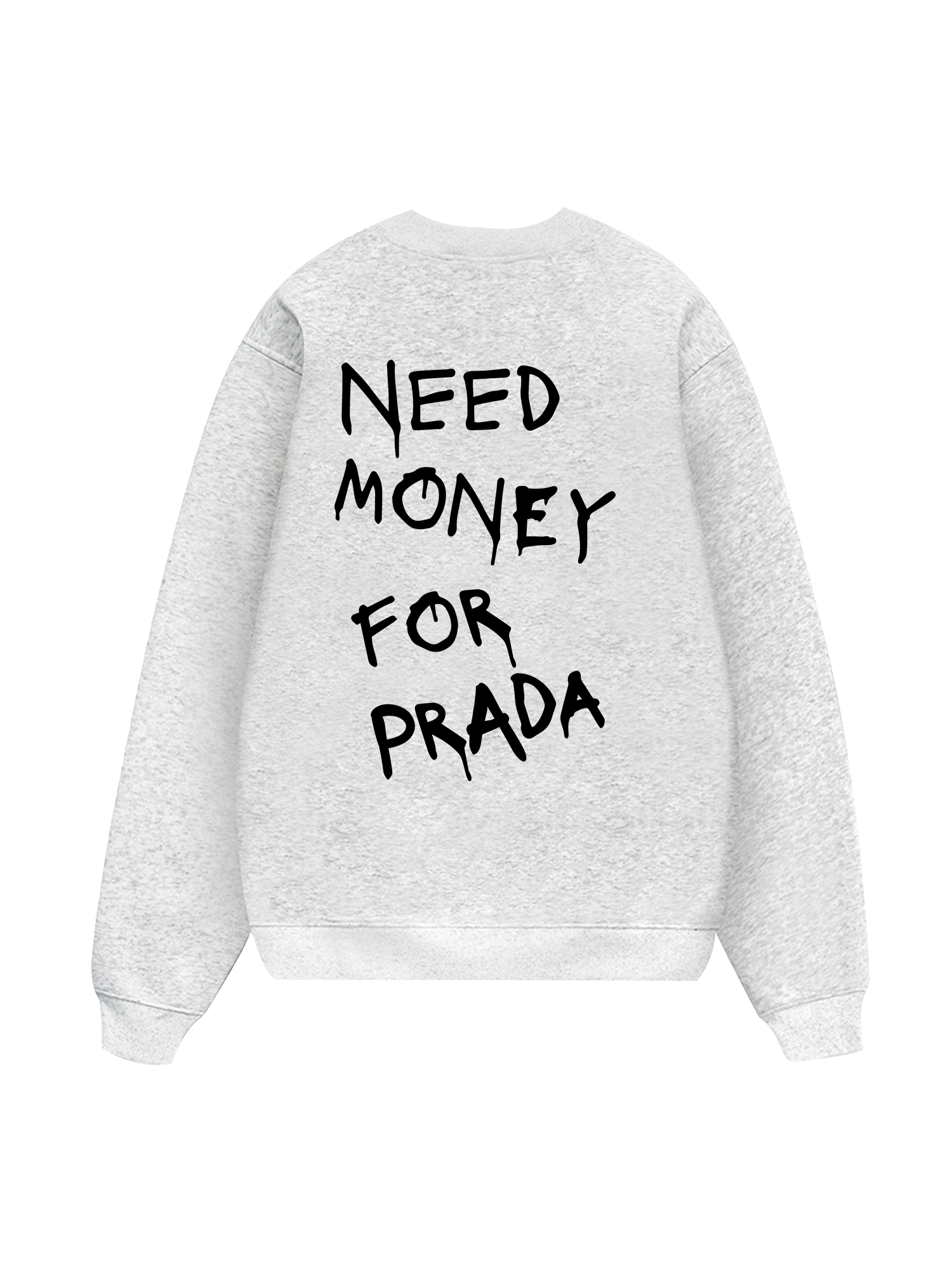 Need Money For Prada Sweater