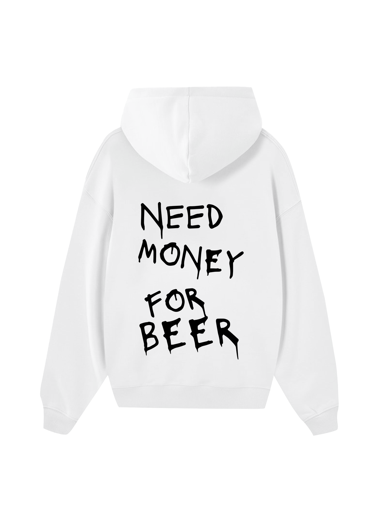 Need Money For Beer Hoodie