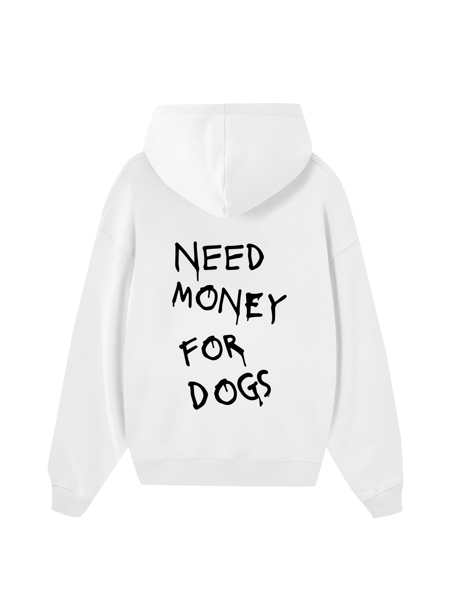 Need Money For Dogs Hoodie