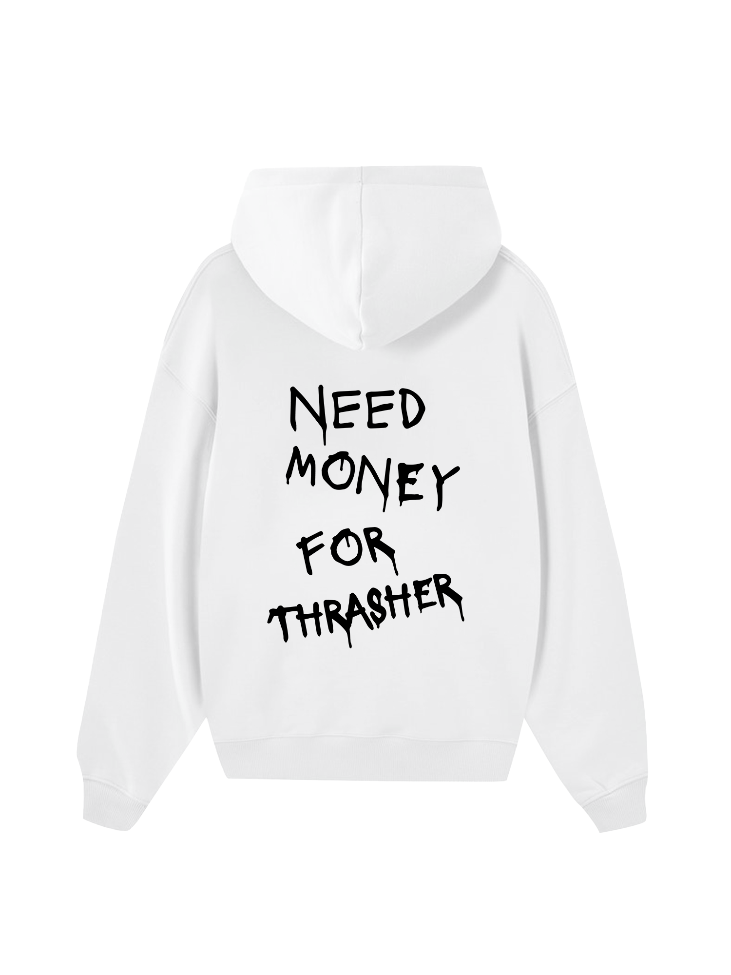 Need Money For Thrasher Hoodie