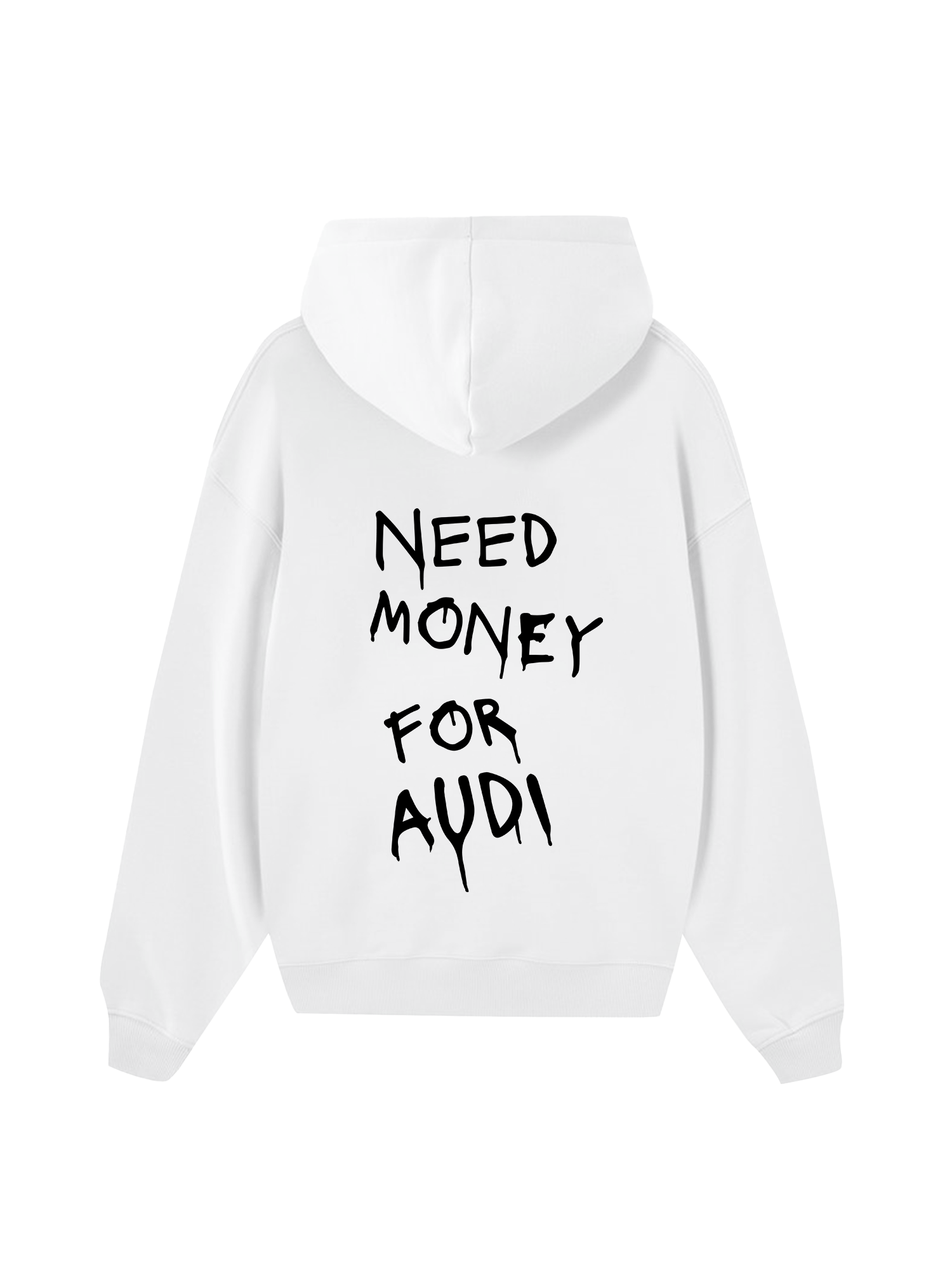 Need Money For Audi Hoodie