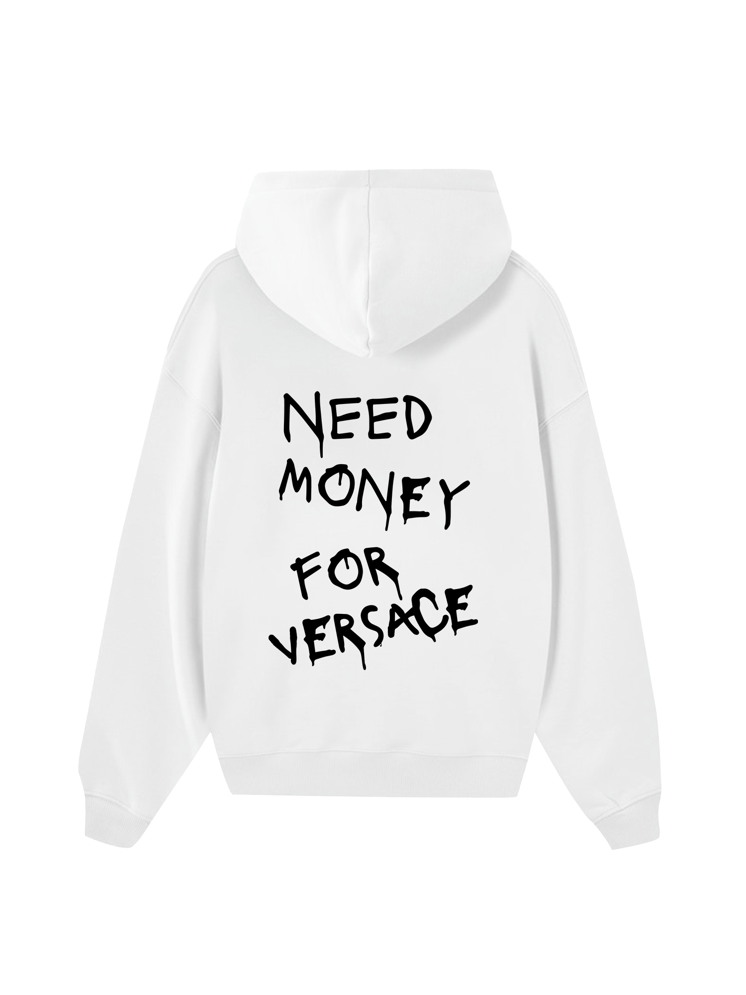 Need Money For Versace Hoodie